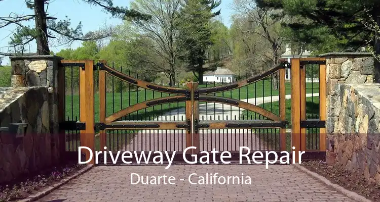 Driveway Gate Repair Duarte - California