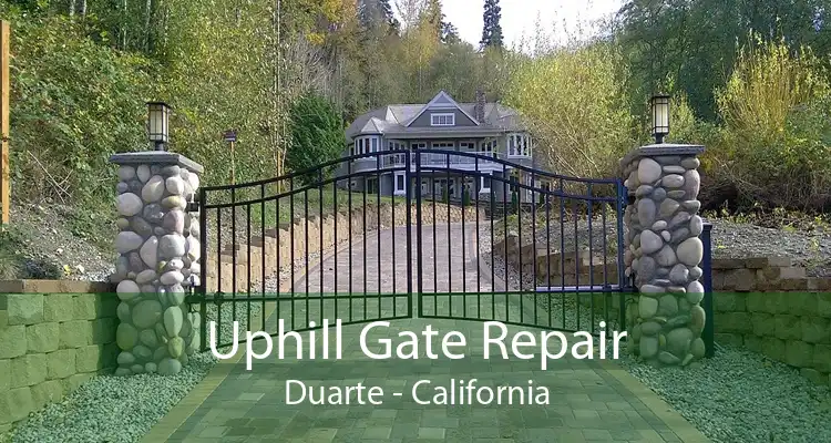 Uphill Gate Repair Duarte - California